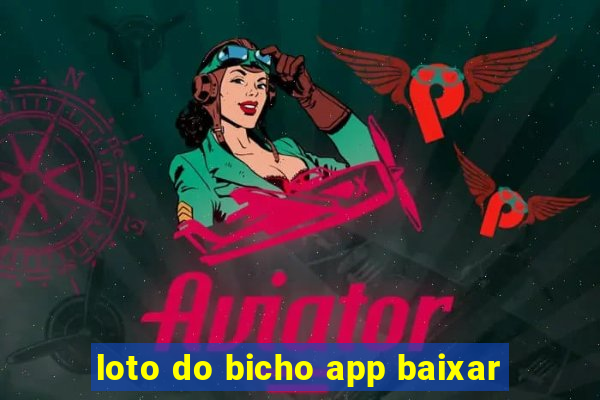 loto do bicho app baixar